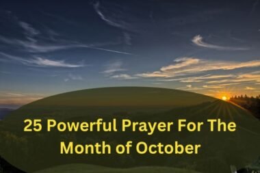 37 Powerful Prayer For The Month of October